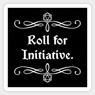 Roll for Initiative. Sticker